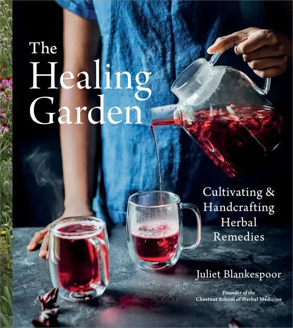 The Healing Garden: Cultivating and Handcrafting Herbal Remedies - Hardcover Books by splitShops